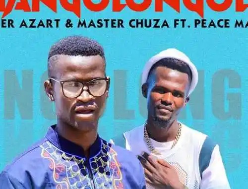 Master Azart – Mangolongolo ft. Peace Maker & Master Chuza