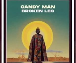 Candy Man – Broken Leg (Original Mix)