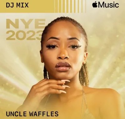 Uncle Waffles – NYE 2023 (DJ Mix)