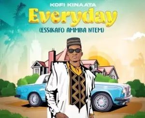 Kofi Kinaata – Everyday