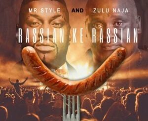 Mr Style – Russian Ke Russian Ft. Zulu Naja