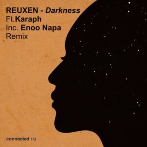Reuxen – Darkness (Enoo Napa Remix) Ft. Karaph