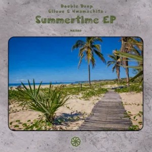 Double Drop – Summertime (Freddy Da Stupid Sunset Remix) Ft Giluuu, Nwamachita