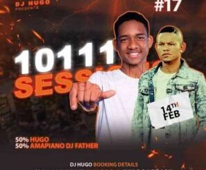 Dj Hugo – 10111 Sessions Vol. 17 (50% Hugo & DJ Father)