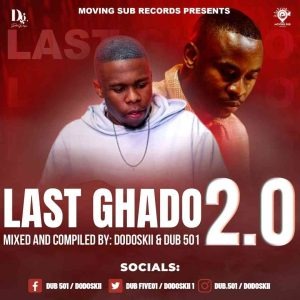 Dodoskii – Last Ghado 2.0 Mix Ft Dub 501