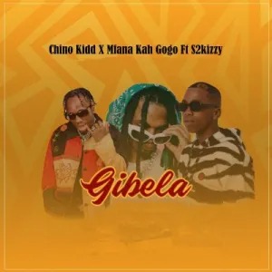 Chino Kidd – Gibela Ft Mfana Kah Gogo & S2KIZZY