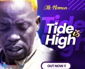 Mc Norman – The Tide is High