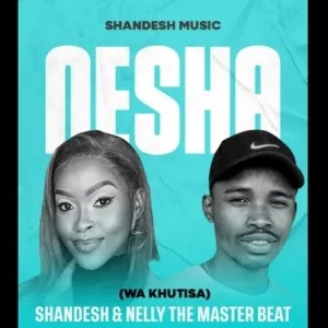 Shandesh – Wa Khutisa Ft Nelly The Master Beat