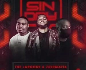 The Jargons – Sinday Ft ZuluMafia