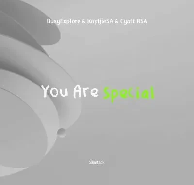 Cyatt RSA – You Are Special Ft KoptjieSA & BusyExplore