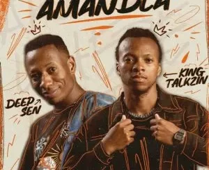 Deep Sen – Amandla (Radio Edit) Ft. Kabza De Small, OSKIDO, KingTalkzin & Mthunzi
