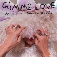 Sia – Gimme Love (Armin van Buuren Remix – Club Mix)