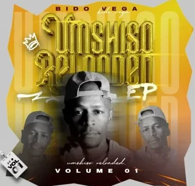Bido Vega – Umshiso Reloaded EP Vol 1