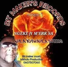 Bit Maker – Ngeke Ft. M’erk SA