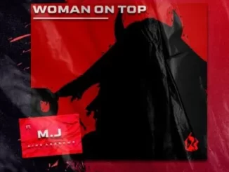 DJ Buckz – Woman On Top Ft M.J & Bean RSA