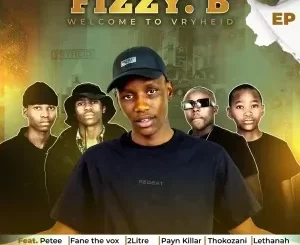 Fizzy B – Uyikho Konke Ft. Petee, Fane The Vox & Payn Killar