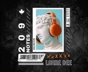 Loxiie Dee – 209 Notes