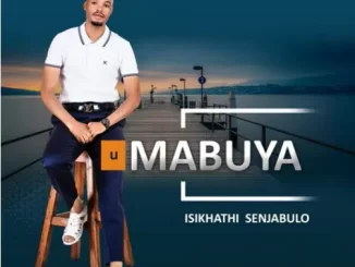 uMabuya – AKENIBE NOBUDODA