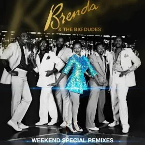 Brenda – Weekend Special (Remastered 2023) FT The Big Dudes