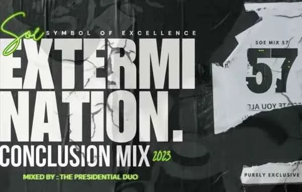 Dj Menzelik – SOE Mix 57 2023 Conclusion Mix (The Extermination) Ft. Desire