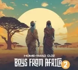 Home-Mad Djz – Boys From Africa 2 Ft Champ SA & Gashthedeep