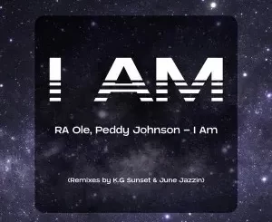 Peddy Johnson & RA Ole – I Am