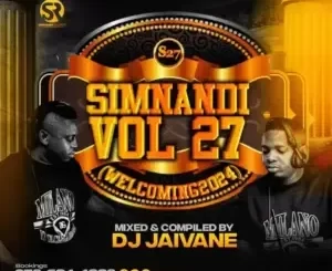 Djy Jaivane – Simnandi Vol 27 (Welcoming 2024) Mix