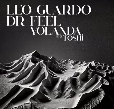 Leo Guardo – Yolanda (Original Mix) Ft. Dr Feel & Toshi