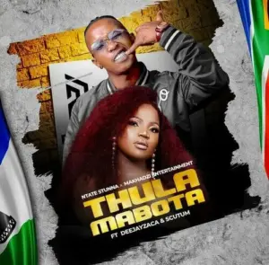 Ntate Stunna – Thula Mabota Ft. DeejayZaca, Makhadzi Entertainment & Scutum