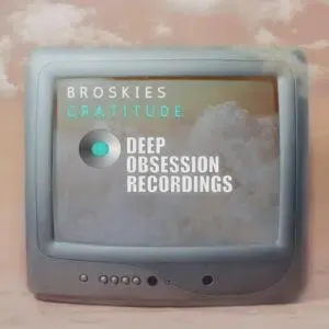 Broskies – Gratitude (Original Mix)