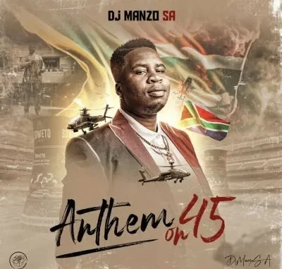 DJ Manzo SA – Anthem On 45