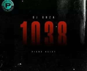 DJ Obza – 1038 (Piano Heist)
