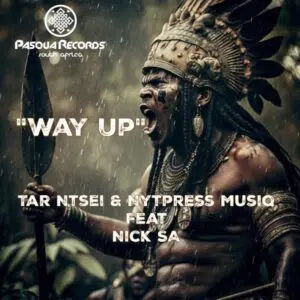 Tar Ntsei – Way Up Ft. Nick SA & Nytpress Musiq