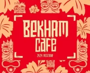 Tumza D’kota – Beckham Cafe Mix