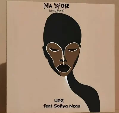 UPZ & Sofiya Nzau – Na Wose (Afro Mixes)