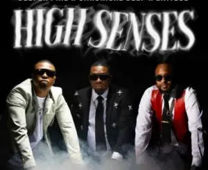 Deeper Phil – High Senses Ft Kabza De Small, Chronical Deep & LatiQue