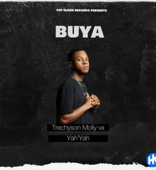 Trechyson Molly vx – Buya Ft. Yah’Yah