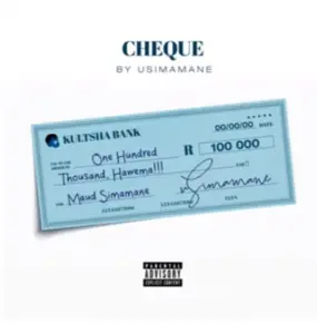 Usimamane – Cheque