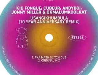 Kid Fonque – Usangikhumbula (Fka Mash Glitch Dub) Ft Cubeur, Andyboi, Jonny Miller & Okmalumkoolkat