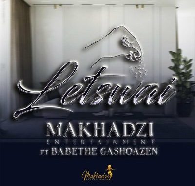 Makhadzi Entertainment – Letswai Ft Ba Bethe Gashaozen