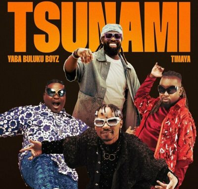 Yaba Buluku Boyz – Tsunami Ft. Timaya