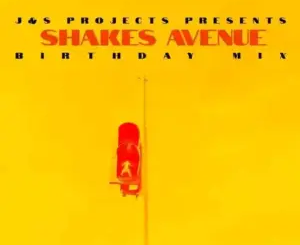 J&S Projects – Shakes Avenue Birthday Mix